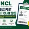 NCL Various Post Admit Card 2026